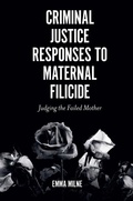Cover: Criminal Justice Responses to Maternal Filicide - Emerald Publishing Limited
