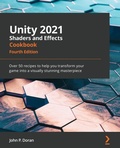 Cover: Unity 2021 Shaders and Effects Cookbook - Packt Publishing Limited