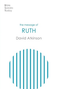 Enlarge image Cover: The Message of Ruth - Inter-Varsity Press
