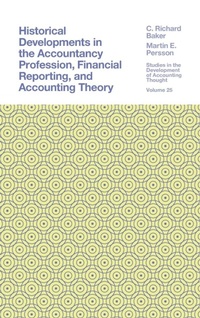 Enlarge image Cover: Historical Developments in the Accountancy Profession, Financial Reporting, and Accounting Theory - Emerald Publishing Limited