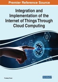 Cover: Integration and Implementation of the Internet of Things Through Cloud Computing - Business Science Reference