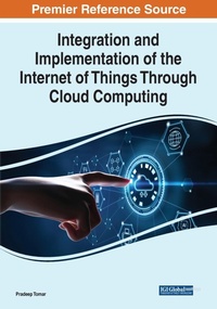 Abbildung von: Integration and Implementation of the Internet of Things Through Cloud Computing - Business Science Reference