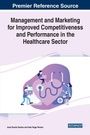 Cover: Management and Marketing for Improved Competitiveness and Performance in the Healthcare Sector - Business Science Reference