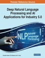 Cover: Deep Natural Language Processing and AI Applications for Industry 5.0 - Business Science Reference
