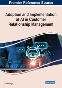 Enlarge image Cover: Adoption and Implementation of AI in Customer Relationship Management - Business Science Reference