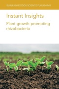 Cover: Instant Insights: Plant Growth-Promoting Rhizobacteria - Burleigh Dodds Science Publishing Limited