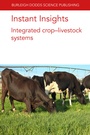 Cover: Instant Insights: Integrated Crop-Livestock Systems - Burleigh Dodds Science Publishing Limited