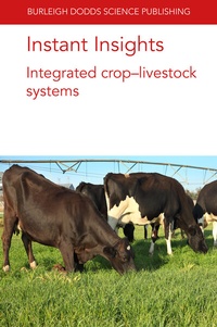 Abbildung von: Instant Insights: Integrated Crop-Livestock Systems - Burleigh Dodds Science Publishing Limited