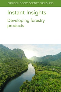 Abbildung von: Instant Insights: Developing forestry products - Burleigh Dodds Science Publishing
