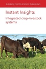 Cover: Instant Insights: Integrated Crop-Livestock Systems - Burleigh Dodds Science Publishing Limited