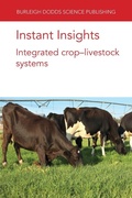 Cover: Instant Insights: Integrated Crop-Livestock Systems - Burleigh Dodds Science Publishing Limited