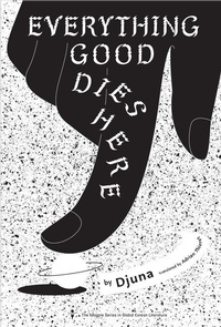 Abbildung von: Everything Good Dies Here - Kaya Press