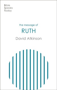 Enlarge image Cover: The Message of Ruth - Inter-Varsity Press
