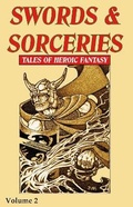 Cover: Swords & Sorceries: Tales of Heroic Fantasy Volume 2 - Parallel Universe Publications
