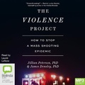 Cover: The Violence Project - Bolinda Audio Books