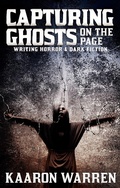 Cover: Capturing Ghosts On The Page: Writing Horror & Dark Fiction (Writer Chaps, #5) - Writer Chaps
