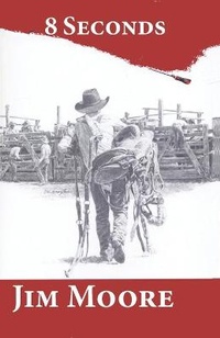 Enlarge image Cover: 8 Seconds - Raven Publishing Incorporated of Montana