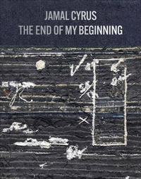 Enlarge image Cover: Jamal Cyrus: The End of My Beginning - Inventory Press LLC