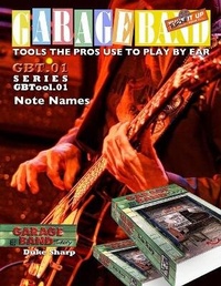 Enlarge image Cover: Garage Band Theory - GBTool 01 Note Names - Cowboy Heaven Publishing