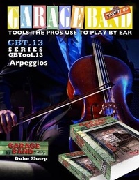 Enlarge image Cover: Garage Band Theory - GBTool 13 Arpeggios - Cowboy Heaven Publishing