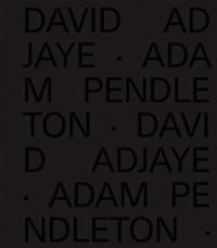 Enlarge image Cover: David Adjaye Adam Pendleton - Pace Publishing