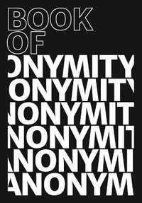 Abbildung von: Book of Anonymity - Punctum Books