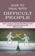 Abbildung von: How to Deal With Difficult People - Sharon Lohan