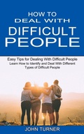 Abbildung von: How to Deal With Difficult People - Sharon Lohan