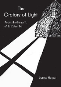 Enlarge image Cover: The Oratory of Light - Wild Goose Publications