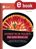 Cover: Lehrer_in in Teilzeit_ Das steht Ihnen zu - Auer Verlag