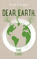 Cover: Dear Earth, take Care! - Books on Demand