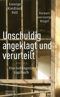 Abbildung von: Unschuldig angeklagt und verurteilt - Media Maria Verlag
