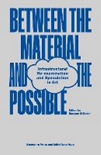Enlarge image Cover: Between the Material and the Possible - Sternberg Press