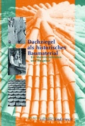 Cover: Dachziegel als historisches Baumaterial - Rasthuus Alte Schule H&ouml;sseringern GmbH