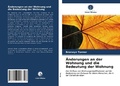 Cover: AEnderungen an der Wohnung und die Bedeutung der Wohnung - Verlag Unser Wissen