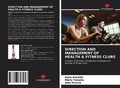 Cover: Direction and Management of Health & Fitness Clubs - Our Knowledge Publishing