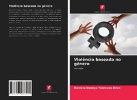 Abbildung von: Violencia baseada no genero - Edicoes Nosso Conhecimento