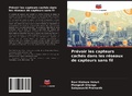 Cover: Prevoir les capteurs caches dans les reseaux de capteurs sans fil - Editions Notre Savoir