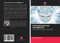 Cover: A Privatizacao da Inteligencia - Edicoes Nosso Conhecimento