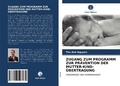 Cover: Zugang Zum Programm Zur Praevention Der Mutter-Kind-UEbertragung - Verlag Unser Wissen