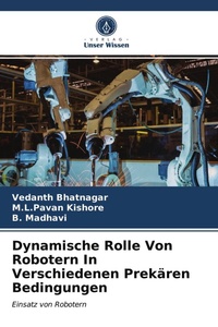 Enlarge image Cover: Dynamische Rolle Von Robotern In Verschiedenen Prekaeren Bedingungen - Verlag Unser Wissen