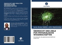 Abbildung von: UEbersicht Und Ziele Fuer Physikalische Wissenschaften - Verlag Unser Wissen