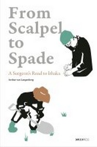Bild vergrößern Bild: From Scalpel to Spade - A Surgeon's Road to Ithaka - The Chinese University Press