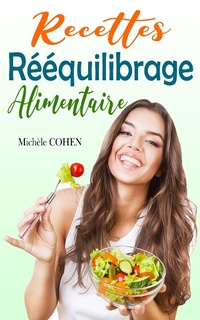 Enlarge image Cover: Recettes Rééquilibrage Alimentaire - Michèle COHEN