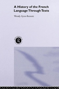 Enlarge image Cover: A History of the French Language Through Texts - Routledge