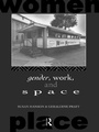 Cover: Gender, Work and Space - Routledge