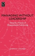 Cover: Managing without Leadership - Elsevier