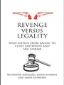 Cover: Revenge versus Legality - Routledge Cavendish