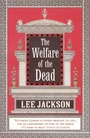 Cover: The Welfare Of The Dead - Arrow Books Ltd