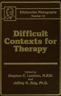 Cover: Difficult Contexts For Therapy Ericksonian Monographs No. - Routledge